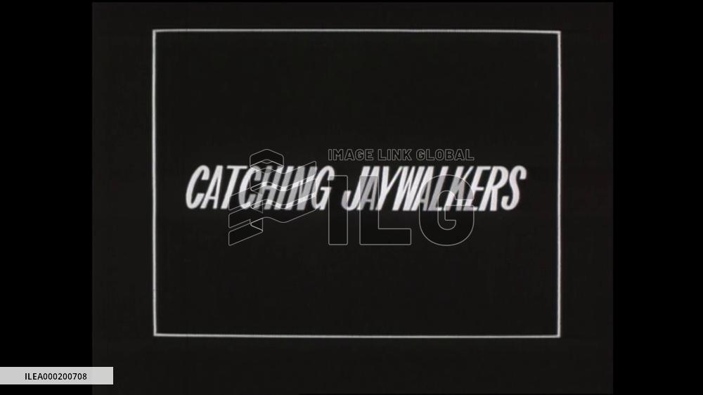 CATCHING JAYWALKERS