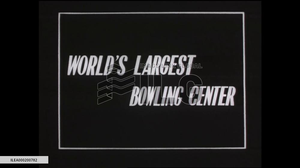 WORLD'S LARGEST BOWLING CENTER