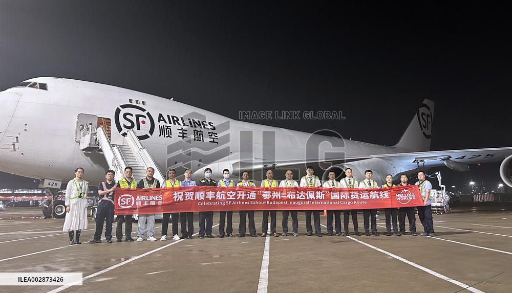 CHINA-HUBEI-EZHOU-HUNGARY-AIR CARGO ROUTE-LAUNCH (CN)