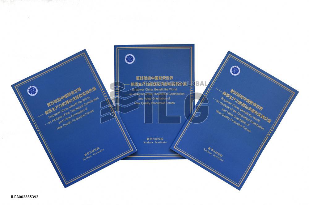 CHINA-XINHUA INSTITUTE-REPORT ON NEW QUALITY PRODUCTIVE FORCES-LAUNCH